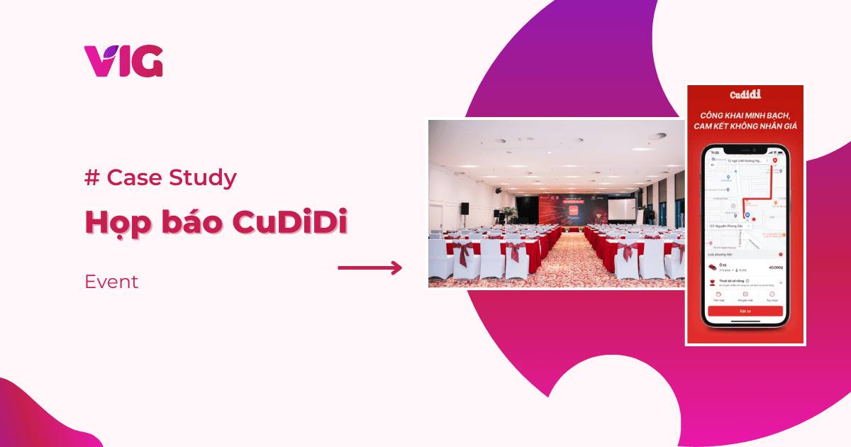 Case Study – Tổ chức họp báo Cudidi